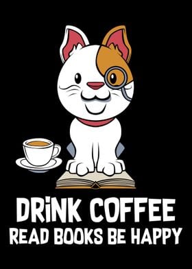 Drink Coffee Read Books Be