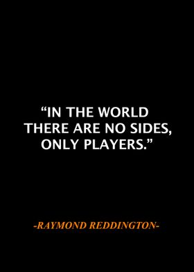 Raymond Reddington Qoute