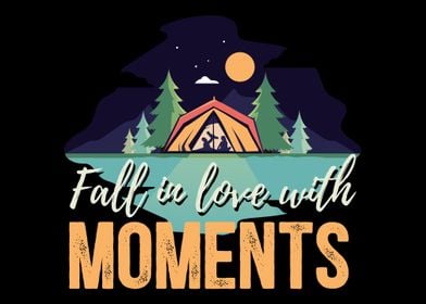 Fall in love with moments 