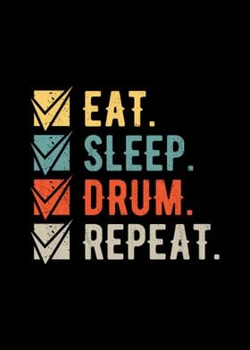 Eat Sleep Drum Repeat