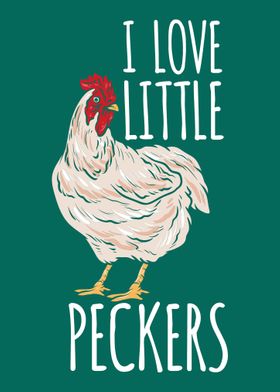 I Love Little Peckers