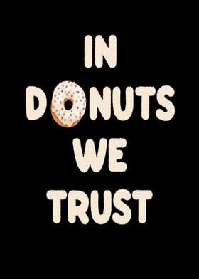 In Donuts We Trust Funny