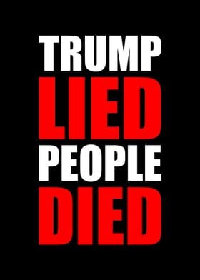 TRUMP LIED PEOPLE DIED