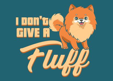 I Dont Give A Fluff