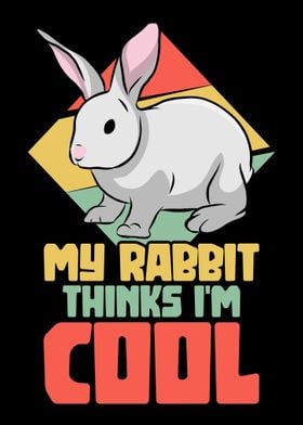 My rabbit thinks Im cool 