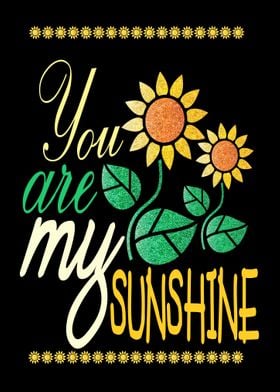 You are my sunshine