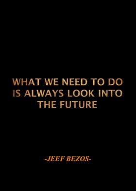 Jeef Bezos Qoute