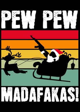 Pew Pew Madafakas  Santa