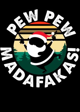 Pew Pew Madafakas  Santa