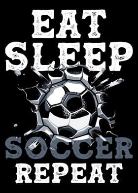 Eat Sleep Soccer