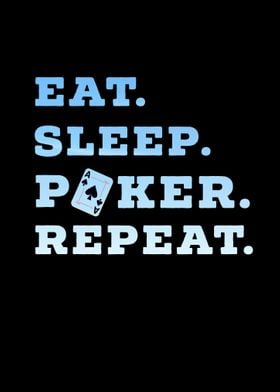 Eat Sleep Poker Repeat