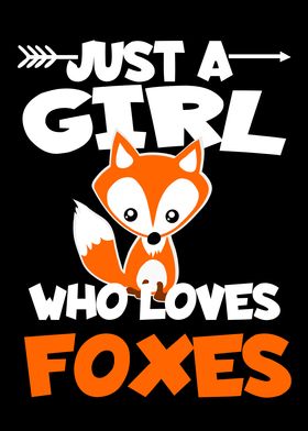 Just A Girl Who Loves Fox