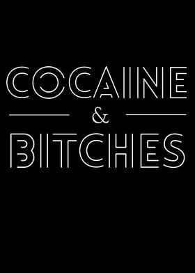 Cocaine And Bitches