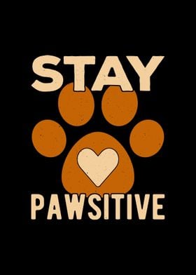 Stay Pawsitive