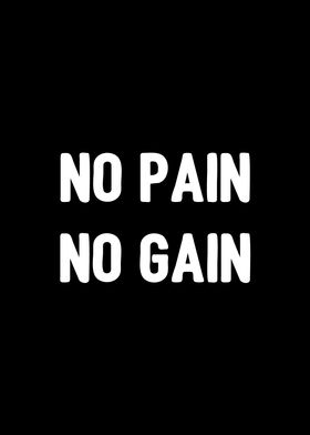 No Pain No Gain
