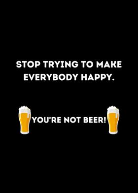You are not Beer