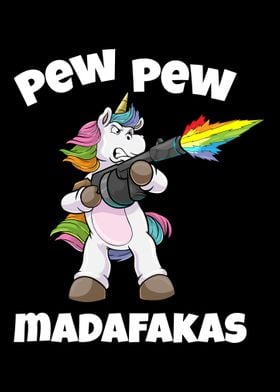 Unicorn Pew Pew Madafakas 