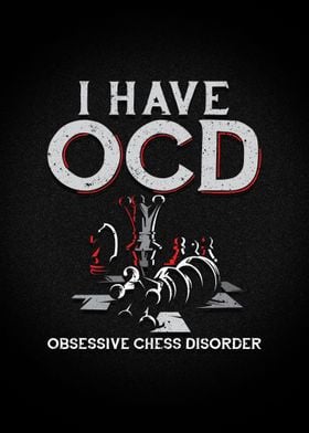 I Have OCD  Chess