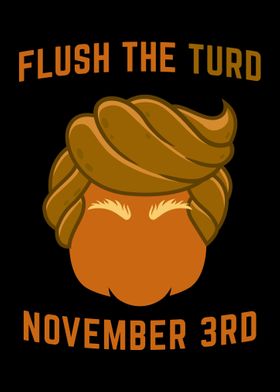 Flush The Turd On November