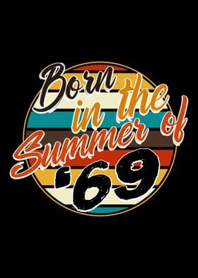 Born In The Summer Of 69 F