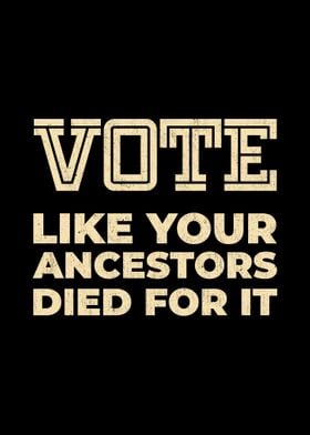 Vote Like Your Ancestors