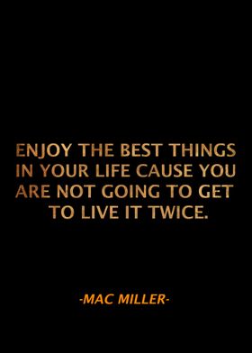 Mac Miller Qoute