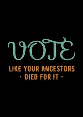 Vote Like Your Ancestors