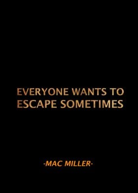 Mac Miller Qoute