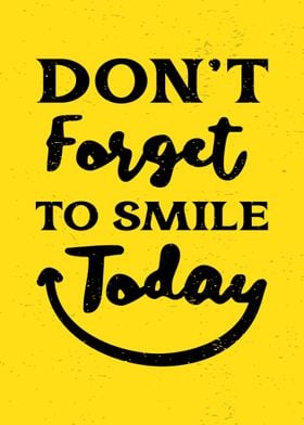 Dont forget to Smile Quote