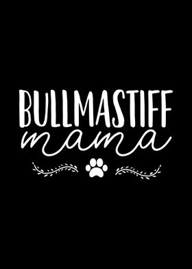 Bullmastiff Mama Dog Mom