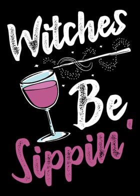 Witches Be Sippin