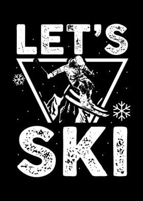 Lets Ski  Skiers Winter