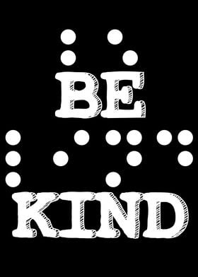 Be Kind Blind People