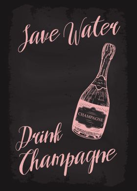 Save Water Drink Champagne