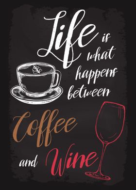 Life Happens Coffee Wine