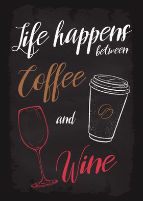 Life Happens Coffee Wine
