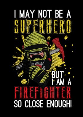 Not A Superhero Fire Fight