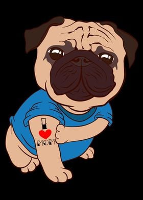 I Love Mom Mommy Pug Mama