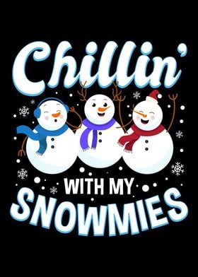 Chillin With My Snowmies