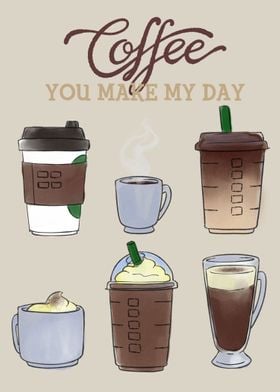 Coffee You make my day