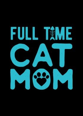 Full Time Cat Mom