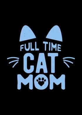 Full Time Cat Mom