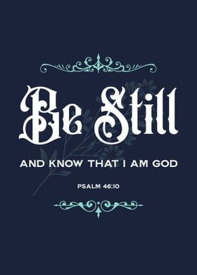 Be Still Psalm 46 verse 10