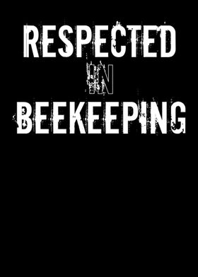 Respected In Beekeeping