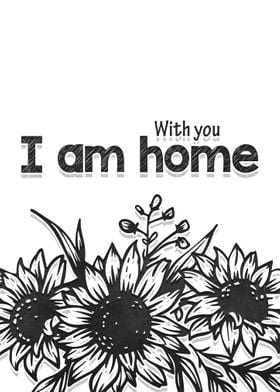 With you I am home