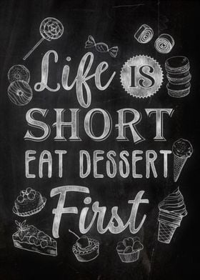 Eat dessert first 