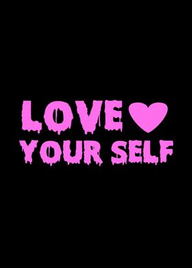 Love Your Self