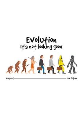 Evolution not looking good