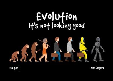 Evolution not looking good