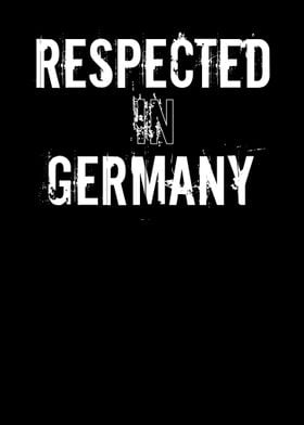 Respected In Germany